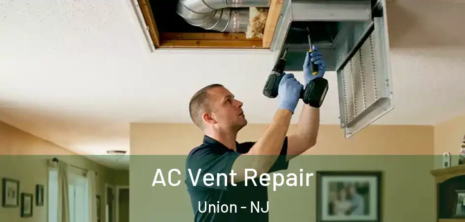 AC Vent Repair Union - NJ